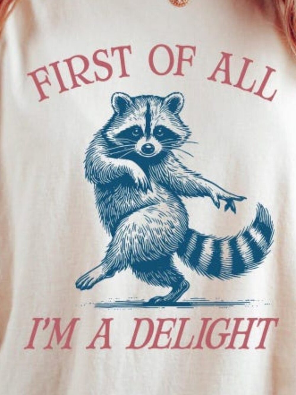“First of All I’m a Delight” Raccoon Comfort Colors Shirt - Picture 4 of 4